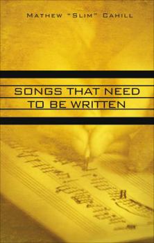Paperback Songs That Need to Be Written Book