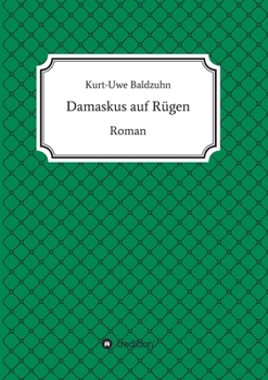 Paperback Damaskus auf Rügen: Roman [German] Book