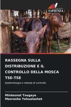 Rassegna Sulla Distribuzione E Il Controllo Della Mosca Tse-Tse (Italian Edition)
