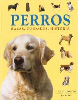 Hardcover Perros. Razas, Cuidados, Historia [Spanish] Book
