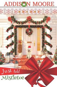 Paperback Just Add Mistletoe: Christmas in Gingerbread, Colorado Book