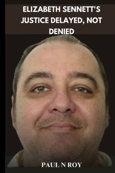 Paperback Elizabeth Sennett's Justice Delayed, Not Denied Book