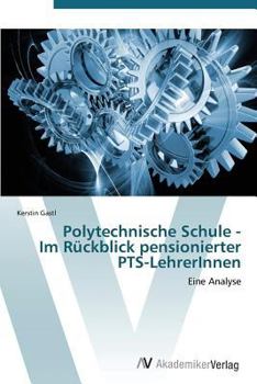 Paperback Polytechnische Schule - Im Rückblick pensionierter PTS-LehrerInnen [German] Book