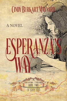 Paperback Esperanza's Way: Book Two: The Seekers Series Book