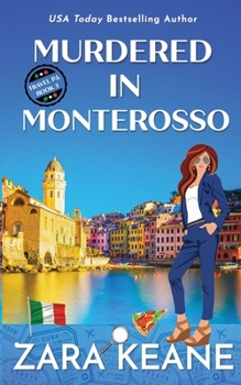 Murdered in Monterosso - Book #3 of the Travel P.I. Mysteries