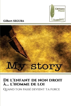 De l'enfant de non droit à... l'homme de loi (French Edition)