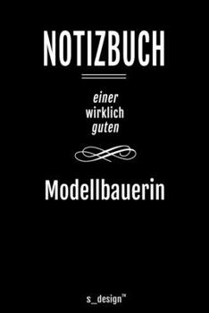 Paperback Notizbuch f?r Modellbauer / Modellbauerin: Originelle Geschenk-Idee [120 Seiten liniertes blanko Papier ] [German] Book