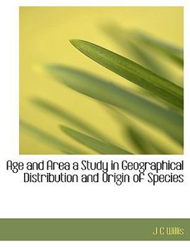 Paperback Age and Area a Study in Geographical Distribution and Origin of Species Book