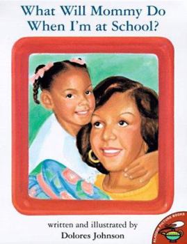 Paperback What Will Mommy Do When I'm At School? (Aladdin Picture Books) Book