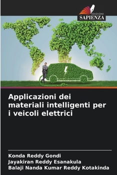 Applicazioni dei materiali intelligenti per i veicoli elettrici (Italian Edition)
