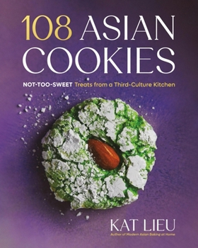 Hardcover 108 Asian Cookies: Not-Too-Sweet Treats from a Third-Culture Kitchen Book