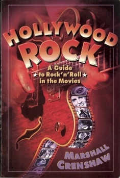 Paperback Hollywood Rock: A Guide to Rock 'n' Roll in the Movies Book