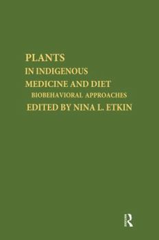 Hardcover Plants and Indigenous Medicine and Diet: Biobehavioral Approaches Book