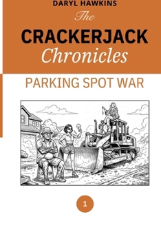 Paperback The Crackerjack Chronicles: The Parking Spot War Book
