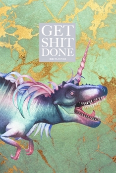 Paperback Get Shit Done 2020 Planner: Dinocorn luxury January to December Diary Planner on Aqua and Gold Marble Book