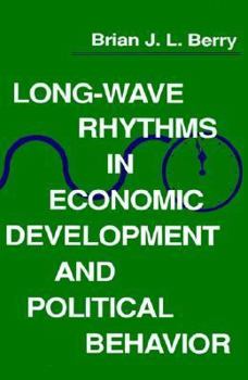 Paperback Long-Wave Rhythms in Economic Development and Political Behavior Book