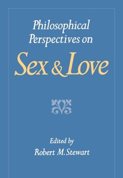 Paperback Philosophical Perspectives on Sex and Love Book