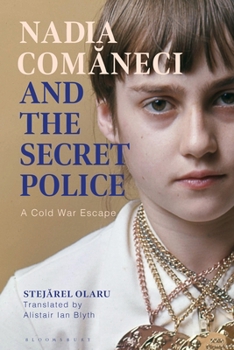 Hardcover Nadia Comaneci and the Secret Police: A Cold War Escape Book