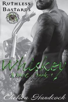 Whiskey: RBMC - Book 1 - Book #1 of the RBMC