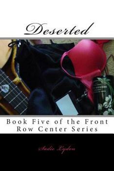 Paperback Deserted: Book Five of the Front Row Center Series Book