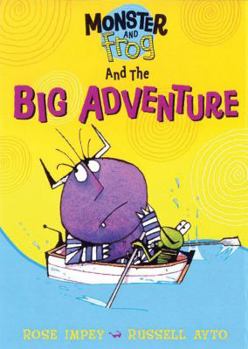Monster and Frog and The Big Adventure - Book  of the Monster and Frog