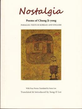 Nostalgia: Poems of Chung Ji-Yong