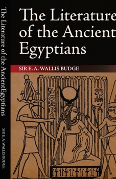 The Literature of the Ancient Egyptians
