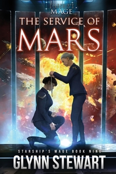 The Service of Mars - Book #9 of the Starship’s Mage