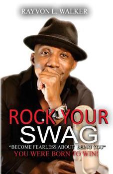 Paperback Rock Your Swag: Become Fearless About Being You Book