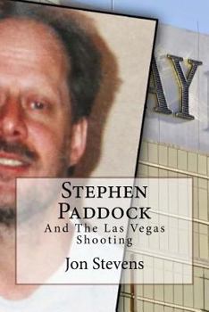 Paperback Stephen Paddock: And The Las Vegas Shooting Book