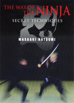 Paperback The Way of the Ninja: Secret Techniques Book
