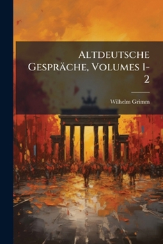 Paperback Altdeutsche Gespräche, Volumes 1-2 [German, Old High] Book