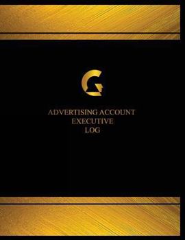 Paperback Advertising Account Executive Log (Log Book, Journal - 125 pgs, 8.5 X 11 inches): Advertising Account Executive Logbook (Black cover, X-Large) Book