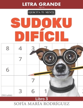 Paperback Sudoku Dif?cil: (Dif?cil Sudoko) - Letra Grande (Large Print) [Spanish] Book