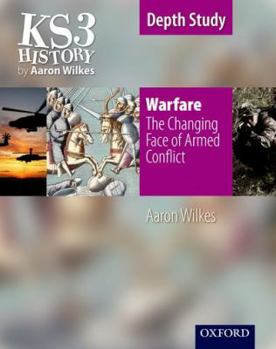 Paperback Ks3 History by Aaron Wilkes: Warfare: The Changing Face of Armed Conflict Student Book