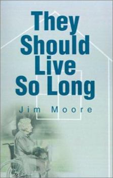 Paperback They Should Live So Long Book