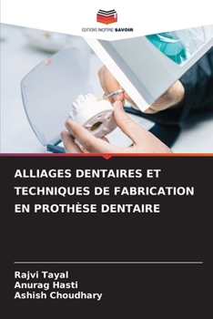 Paperback Alliages Dentaires Et Techniques de Fabrication En Prothèse Dentaire [French] Book