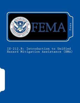 Paperback Is-212.B: Introduction to Unified Hazard Mitigation Assistance (HMA) Book