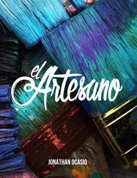Paperback El Artesano: El arte, la creatividad y la manera en la que Dios nos da forma. [Spanish] Book