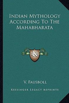 Paperback Indian Mythology According To The Mahabharata Book