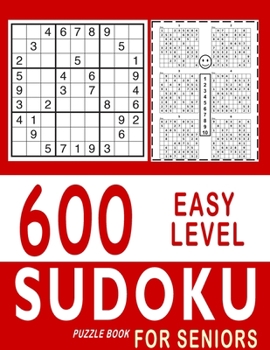 Paperback 600 Easy Level Sudoku Puzzle Books for Seniors: With Solutions - Awesome Book for Sudoku Senior Fans - Large Print (8.5×11) Book