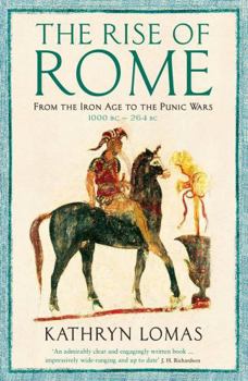 The Rise of Rome: From the Iron Age to the Punic Wars - Book #3 of the History of the Ancient World