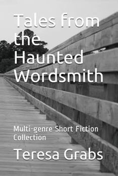 Paperback Tales from the Haunted Wordsmith: Multi-Genre Short Fiction Collection Book