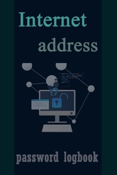 Paperback Internet address password logbook: A Premium Journal And Logbook To Protect Usernames and Passwords. page 100 ( Size 6 X 9 ) Book