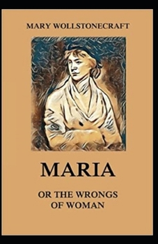 Paperback Maria: or, The Wrongs of Woman Annotated Book
