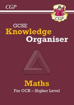 New GCSE Maths OCR Knowledge Organiser - Higher (CGP GCSE Maths 9-1 Revision)