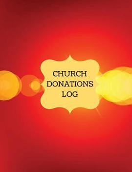 Paperback Donations Log: Church Log, Gift Log (Church Administration) Financial Management Book