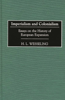 Hardcover Imperialism and Colonialism: Essays on the History of European Expansion Book