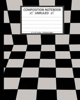 Unruled Composition Notebook 8" x 10". 120 Pages. Squares Black And White Tiles: Unruled Composition Notebook 8" x 10". 120 Pages. Beautiful Squares Black And White Tiles Background Pattern.