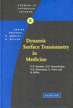 Hardcover Dynamic Surface Tensiometry in Medicine (Volume 8) (Studies in Interface Science, Volume 8) Book